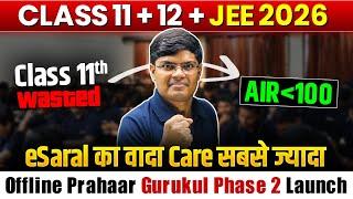 JEE 2026 : Get IIT Bombay CS even if 11th WASTED | Most POWERFUL Gurukul Offline Course | eSaral