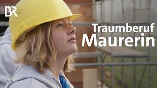 Trotz Hitze, Kälte und Dreck: Traumberuf Maurerin | Schwaben & Altbayern | BR