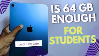 Is 64GB iPad 10th Gen enough for Students | Storage analysis