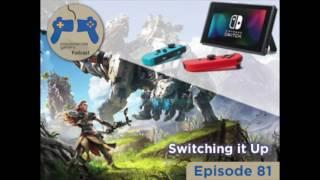 The Disconnected Gamers Podcast Ep 81 - Switching It Up