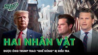 Hai nhân vật ông Trump trao "ghế nóng" trong nội các mới đối diện cáo buộc nhạy cảm | SKĐS