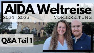 AIDA Weltreise 2024/2025 | Reisevorbereitungen | Euere Fragen unsere Antworten | Teil 1