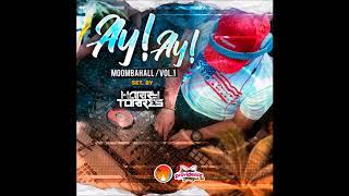 Ay! Ay! Moombahall VOL.1 - DJ HARRY TORRES