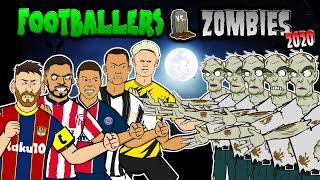 Footballers vs Zombies: 2020 (Messi, Ronaldo, Mbappe, Salah, Haaland & more! Halloween Special)