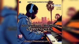 Soulful Piano Chronicles Part. 2 (Birthday Mix)