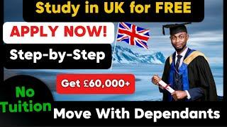 Study in UK for FREE: Get £60,000+ Fully Funded Scholarships for You & Your Family