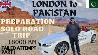 London to Pakistan by road | Ready to start Solo Road Trip | London to Lahore | Road Adventures