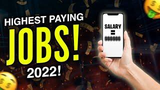 Top 10 Highest Paying Jobs of 2022!! All pay more than $100k