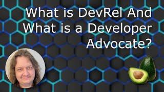 What is DevRel (Developer Relations) And a Developer Advocate?