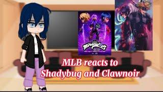 /MLB react to Shadybug and Claw noir??!! Part 2!