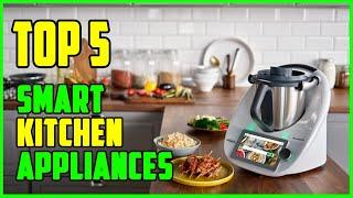 TOP 5 Best Smart Kitchen Appliances 2023