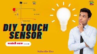 how to make easy touch sensor | Diy Project Electronic | Tronic Class