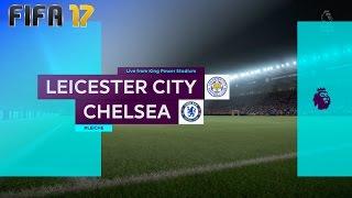 FIFA 17 - Leicester City vs. Chelsea @ King Power Stadium