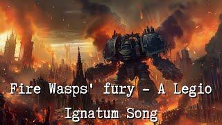 Fire Wasps' fury - A Legio Ignatum Song