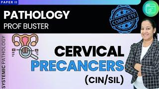 20.01 : Cervical Precancer (CIN/SIL) | Dr. Priyanka Sachdev | Pathology Prof Buster