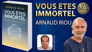 Vous êtes immortel par Arnaud Riou & Didier Santiago