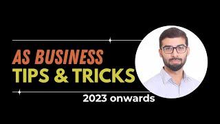 TIPS and TRICKS for AS BUSINESS