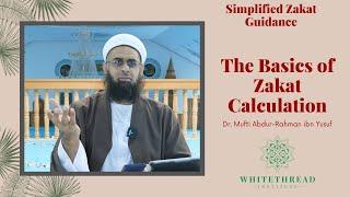 Simplified Zakat Guidance: The Basics of Zakat Calculation | Dr. Mufti Abdur-Rahman ibn Yusuf