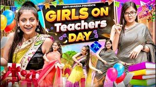 Girls On Teachers Day || Aditi Sharma