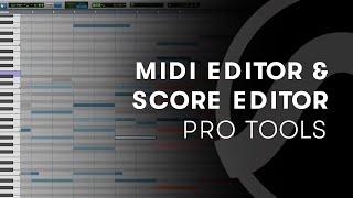 Pro Tools — Using the MIDI Editor and Score Editor in Pro Tools