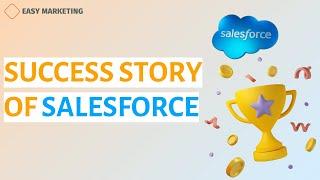 From Startup to CRM Giant: The Incredible Rise of Salesforce.com