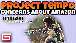 Amazon Project Tempo, Thoughts And Concerns About Amazon Game Studios