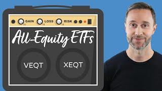 All-Equity ETFs: XEQT vs. VEQT