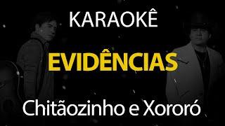 Evidências - Chitãozinho e Xororó (Karaokê Version)