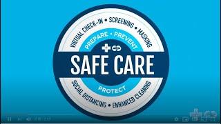 Our Safe Care Promise: Your health and safety is our highest priority