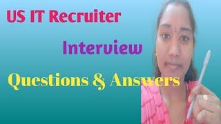 US IT Recruiter Interview Questions and Answers