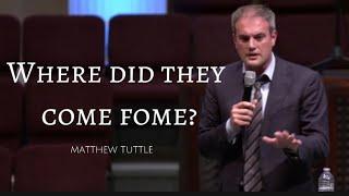 Matthew Tuttle - WHERE DID THEY COME FROM?