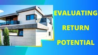 5 key metrics to confidently evaluate the return potential of any real estate investment opportunity