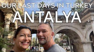 2 DAYS IN ANTALYA! - Our Last Days in Turkey | Hadrian's Gate, Turkish Food, Mermerli Plaji Beach