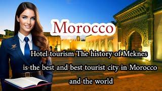 #Hotel #tourism The #history of Meknes is the best and best tourist city in Morocco and the #world