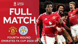 FULL MATCH | Manchester United v Leicester City | Fourth Round | Emirates FA Cup 2024-25