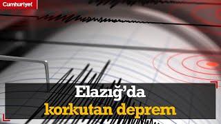 Elazığ'da korkutan deprem