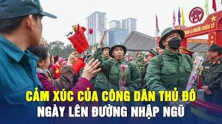 Công dân nhập ngũ tại Hà Nội: Tôi mong được phục vụ lâu dài trong CAND