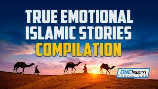 True Emotional Islamic Stories (COMPILATION)