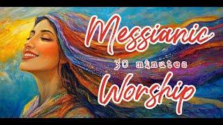 Anointed Messianic Jewish Praise & Worship Music | 30 Minutes of Worship, Hebrew & English Music