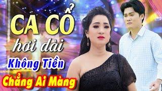 Khóc Sưng Mắt Lương Hồng Huệ CA CỔ HƠI DÀI 1000 CHỮSiêu Phẩm CA CỔ CẢI LƯƠNG 2024CA CỔ HAY NHẤT