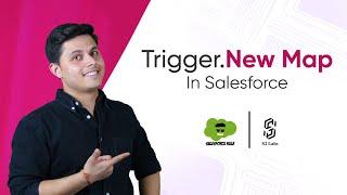 Trigger.New Map | Salesforce Development Tutorial 2024