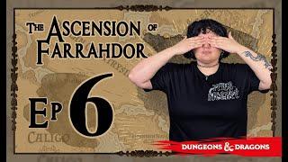 EP 6: The Past Stays Dead | The Ascension of Farrahdor - A D&D 2024 Actual Play