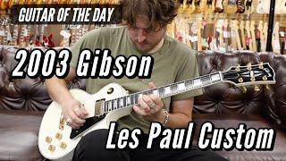Guitar of the Day: 2003 Gibson Les Paul Custom Alpine White