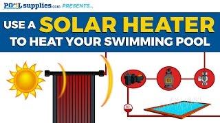 Use a Solar Heater to Heat Your Swimming Pool | PoolSupplies.com