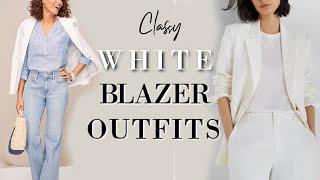 White Blazer Outfits for Spring and Summer
