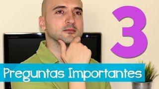 Las 3 Preguntas Más Importantes Que Debes Hacerte Todos los Días