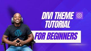 Divi theme tutorial for beginners 2024