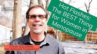 What Causes Hot Flashes (And Why They’re Good for Women in Menopause)