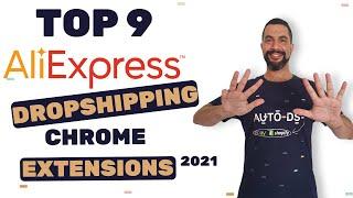 Top 9 Must Have Chrome Extensions For Dropshipping From AliExpress 2021 | eBay Shopify Dropshipping