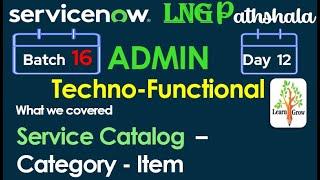 CSA Admin Batch16 | Day 12 | Service Catalog - Categories - Item